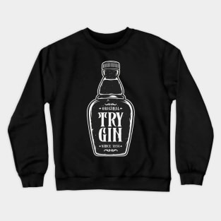 Gin Bottle Of Rum Whiskey Drinker Drink Crewneck Sweatshirt